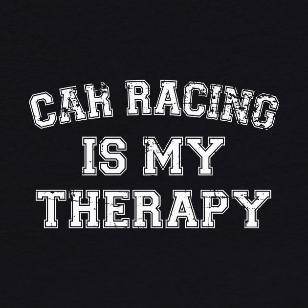 Car Racing Is My Therapy by RW